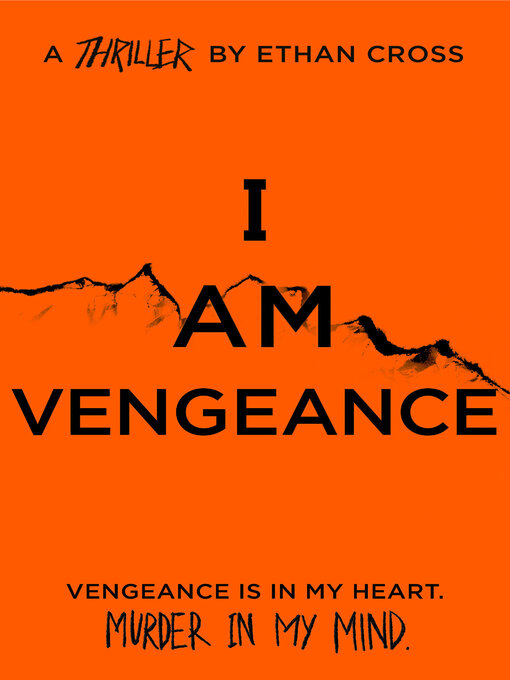 Title details for I Am Vengeance by Ethan Cross - Available